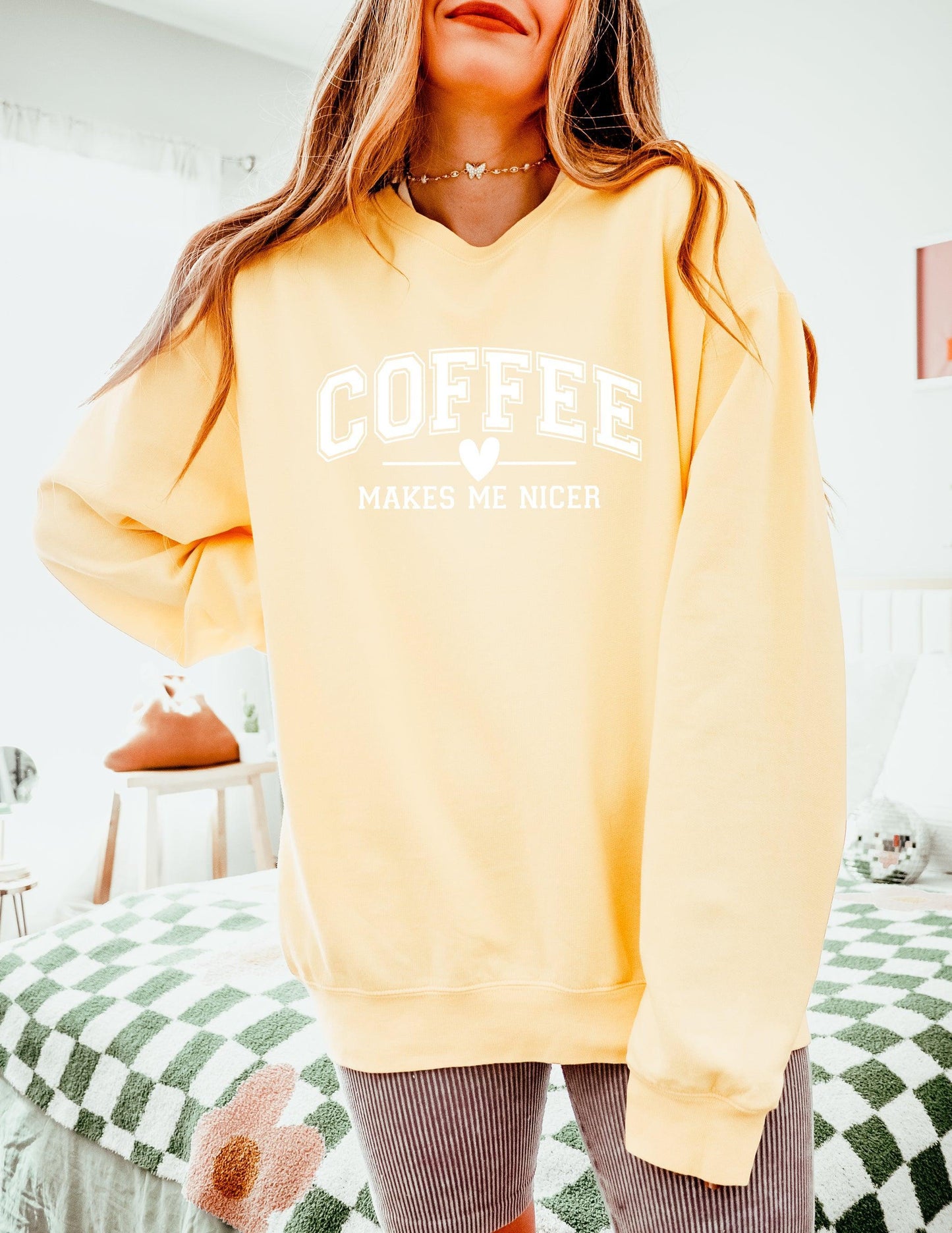 Coffee Makes Me Nicer Garment Dyed Comfort Colors Sweatshirt Butter