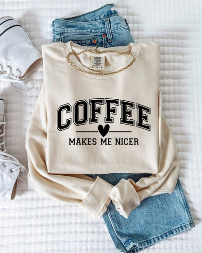 Coffee Makes Me Nicer Garment Dyed Comfort Colors Sweatshirt Ivory