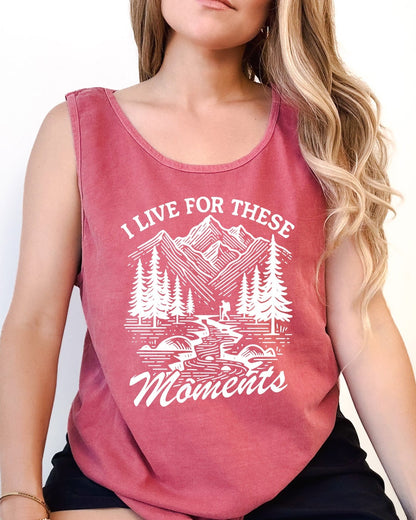 I Live for These Moments Mountain Tank Top – Comfort Colors Camping Hiking Nature Graphic Brick