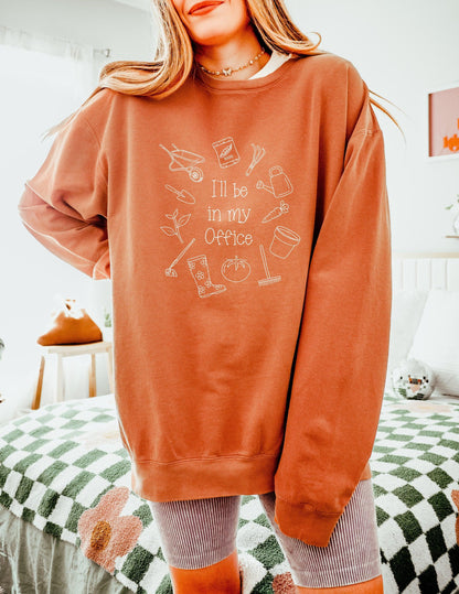 I will Be In My Office Gardening Plant Botanical Garment Dyed Comfort Colors Sweatshirt Yam